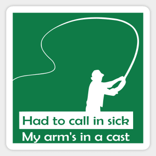 My Arm's in A Cast Sticker